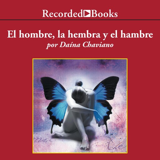 El hombre, la hembra y el hambre, Daína Chaviano
