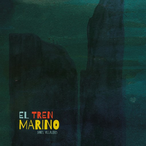 El tren marino, Daniel Villalobos