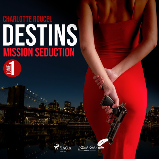 Destins, tome 1 : Mission séduction, Charlotte Roucel