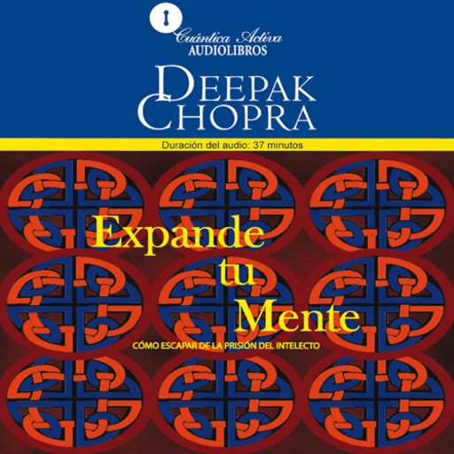 Escaping the Prision on the Intellect / Expande tu mente, Deepak Chopra