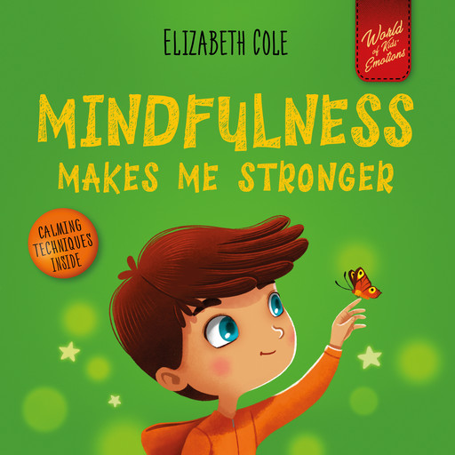 Mindfulness Makes Me Stronger, Elizabeth Cole