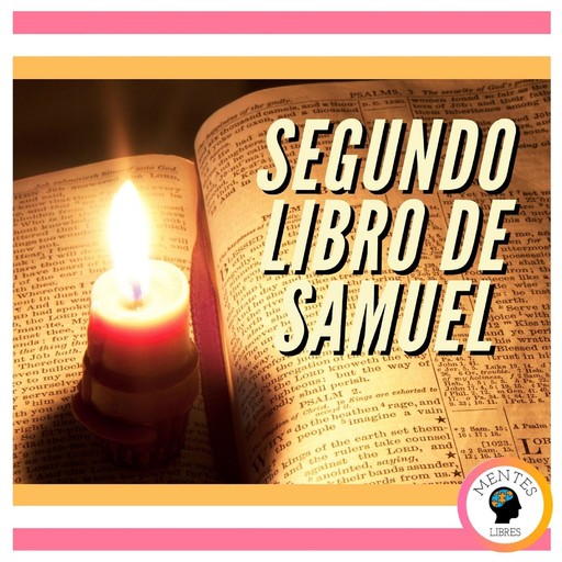 SEGUNDO LIBRO DE SAMUEL, MENTES LIBRES