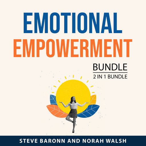 Emotional Empowerment Bundle, 2 in 1 Bundle, Steve Baronn, Norah Walsh