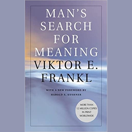 Man's Search for Meaning, Viktor Frankl