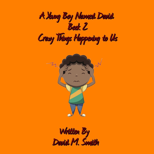 A Young Boy Named David Book 2, David Smith