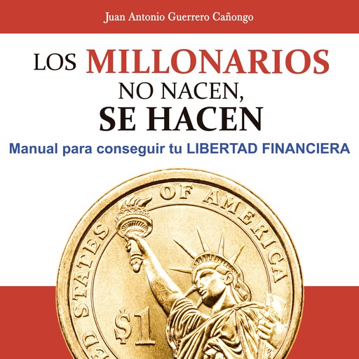 Los millonarios no nacen, se hacen, Juan Antonio Guerrero Cañongo