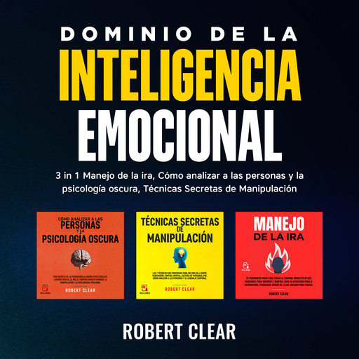 Dominio de la Inteligencia Emocional, Robert Clear