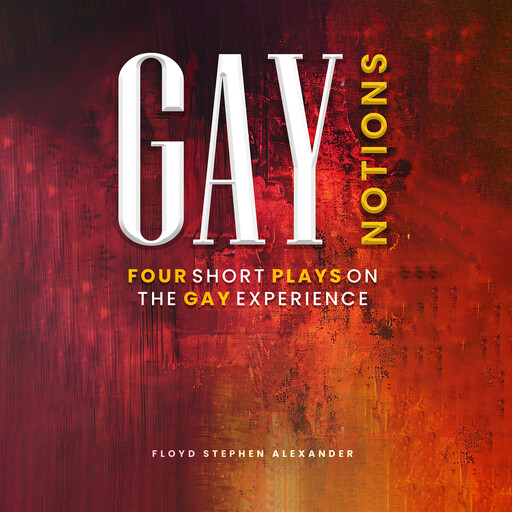 Gay Notions, Floyd Stephen Alexander