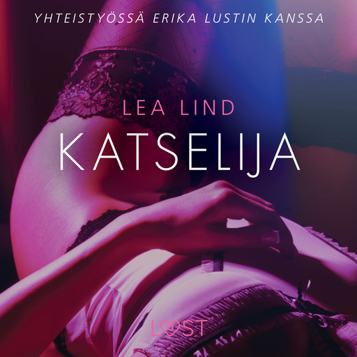 Katselija - eroottinen novelli, Lea Lind