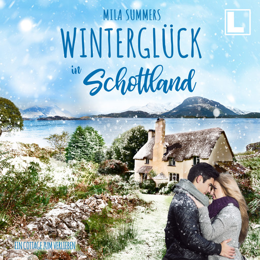 Winterglück in Schottland - Ein Cottage zum Verlieben, Band 3 (ungekürzt), Mila Summers