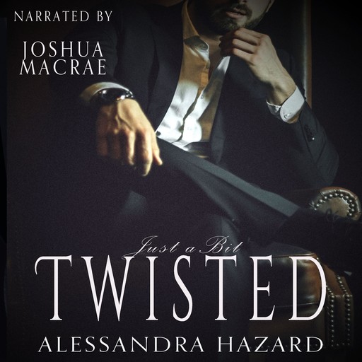 Just a Bit Twisted, Alessandra Hazard