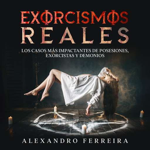 Exorcismos Reales, Alexandro Ferreira