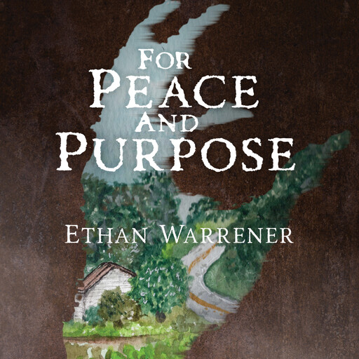 For Peace and Purpose, Ethan Warrener