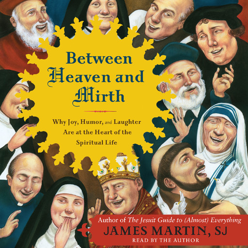 Between Heaven and Mirth, James Martin
