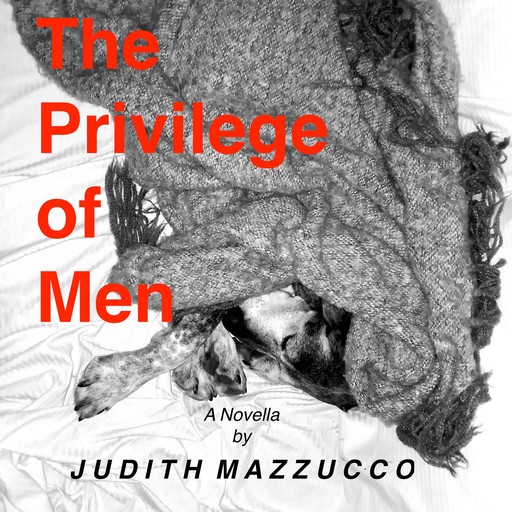The Privilege of Men, Judith Mazzucco