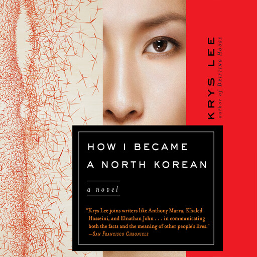 How I Became a North Korean, Krys Lee