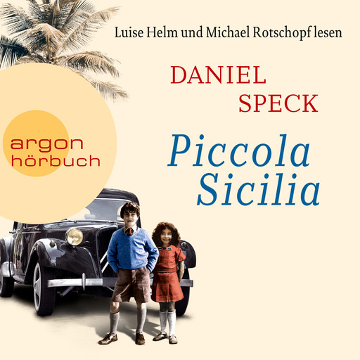 Piccola Sicilia (Autorisierte Lesefassung), Daniel Speck