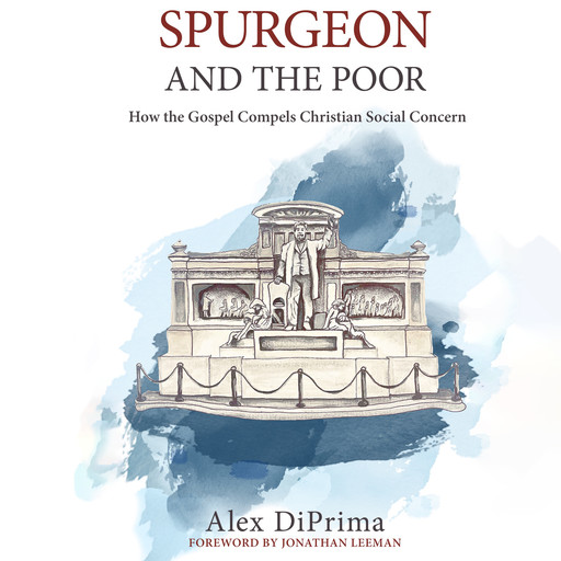 Spurgeon and the Poor, Alex Diprima