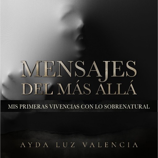 Mensajes del más allá, Ayda Luz Valencia