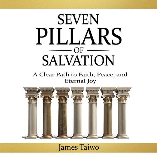 Seven Pillars Of Salvation, James Taiwo