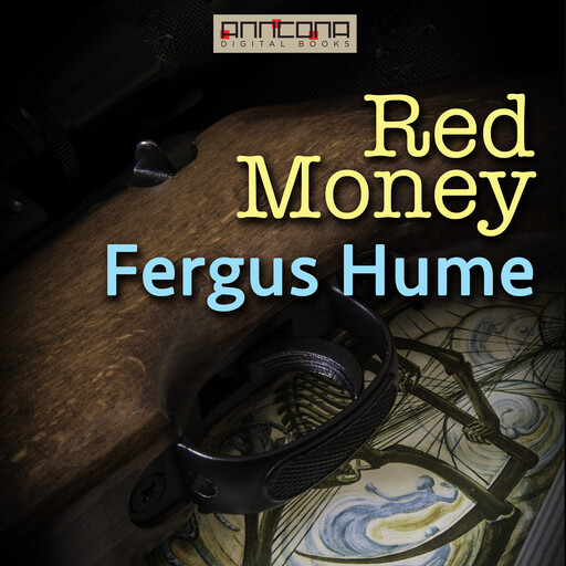 Red Money, Fergus Hume