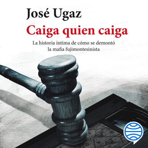 Caiga quien caiga, José Ugaz