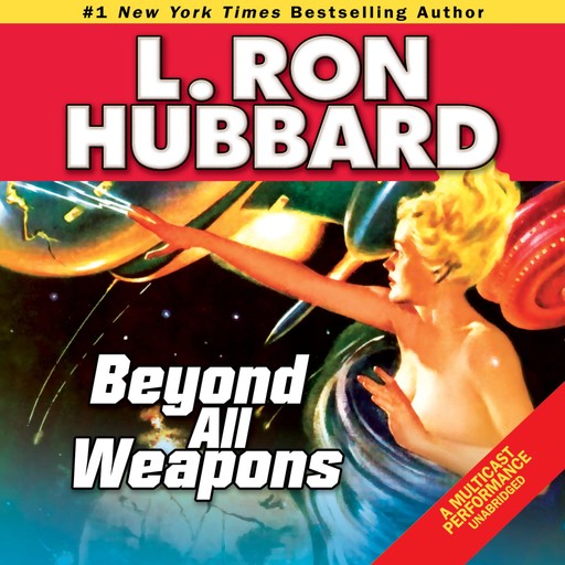 Beyond All Weapons, L.Ron Hubbard