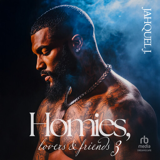 Homies Lovers And Friends 3, Jahquel J.
