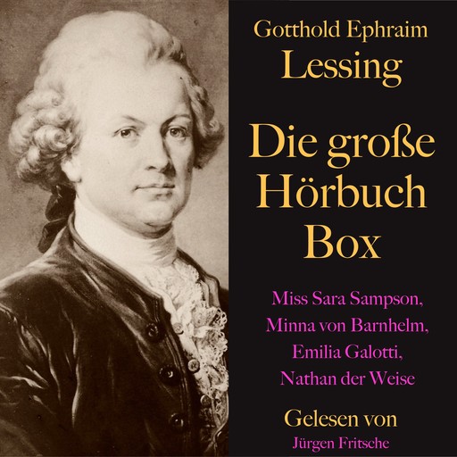 Gotthold Ephraim Lessing: Die große Hörbuch Box, Gotthold Ephraim Lessing