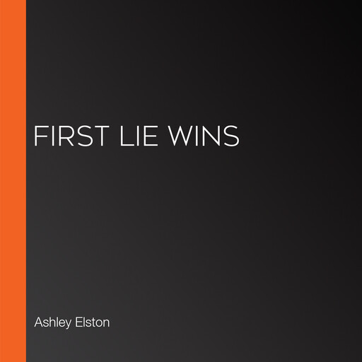 First Lie Wins, Ashley Elston