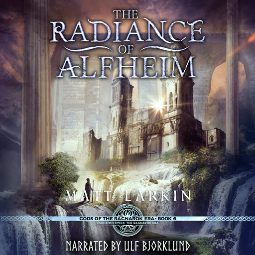 The Radiance of Alfheim, Matt Larkin