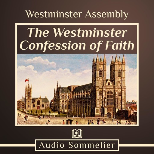 The Westminster Confession of Faith, Westminster Assembly