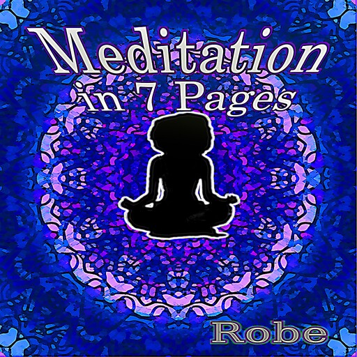 Meditation in 7 Pages, Robe
