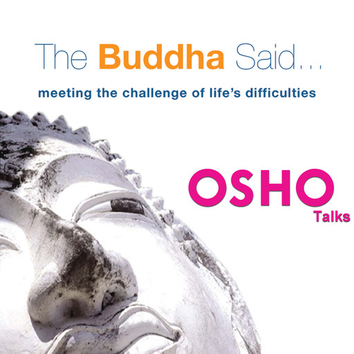 The Buddha Said, Osho