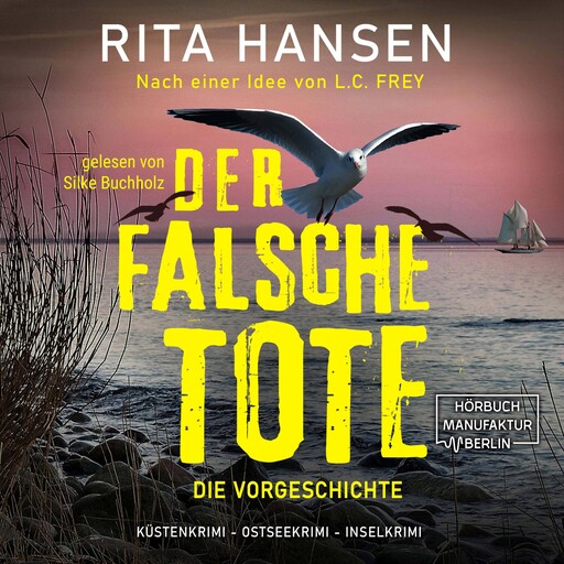 Der falsche Tote: Die Vorgeschichte - Hansen & Sturm ermitteln, Band (ungekürzt), Rita Hansen