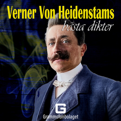 Verner Von Heidenstams bästa dikter, Verner von Heidenstam
