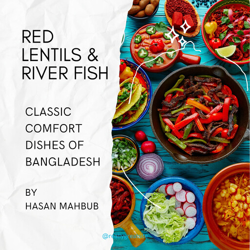 Red Lentils & River Fish, Hasan Mahbub