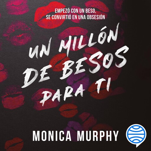 Lancaster 2. Un millón de besos para ti, Monica Murphy
