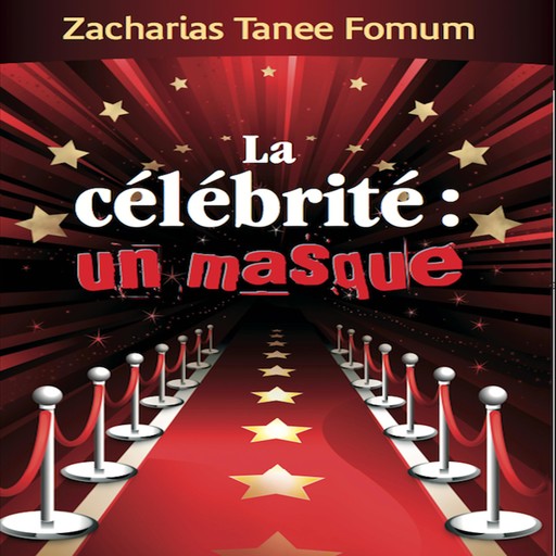 La Célébrité: Un Masque, Zacharias Tanee Fomum