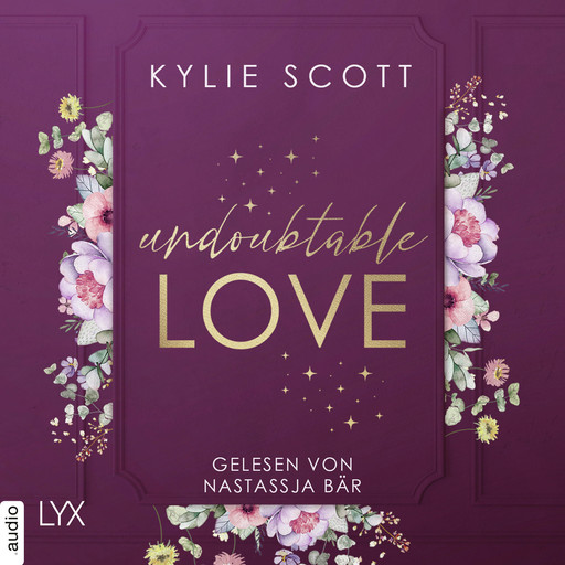 Undoubtable Love (Ungekürzt), Kylie Scott