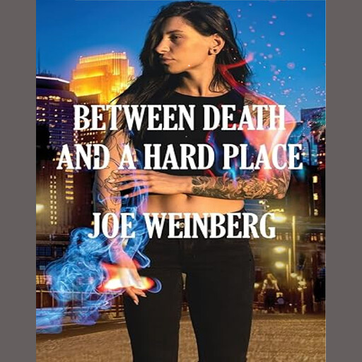 Between Death and a Hard Place, Joe Weinberg