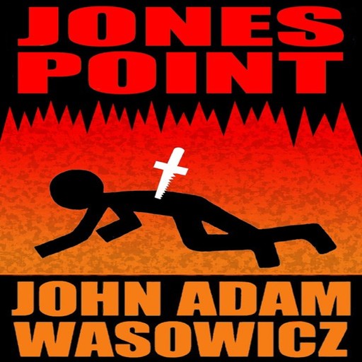 Jones Point, John Adam Wasowicz