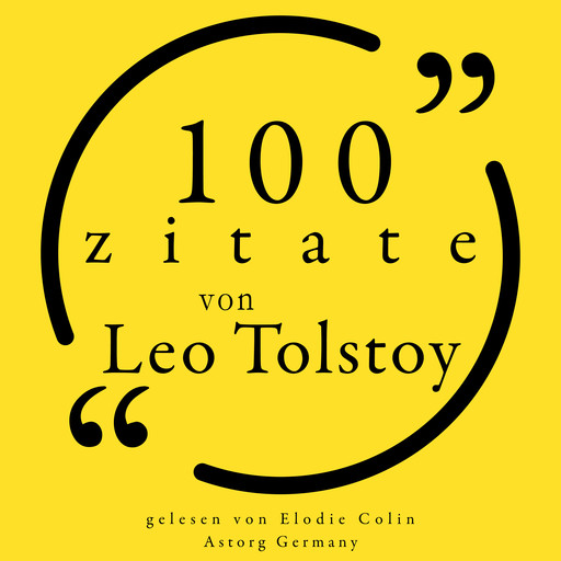 100 Zitate von Leo Tolstoi, Leo Tolstoi