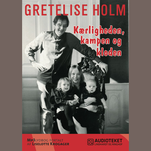 Kærligheden, kampen og kloden, Gretelise Holm