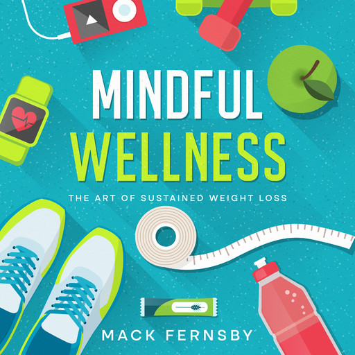 Mindful Wellness, Mack Fernsby