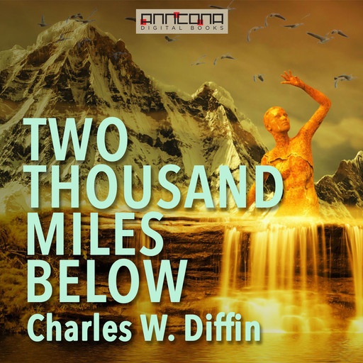 Two Thousand Miles Below, Charles Diffin