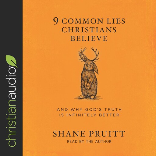 9 Common Lies Christians Believe, Shane Pruitt
