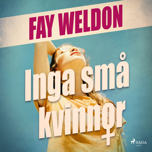 Inga små kvinnor, Fay Weldon