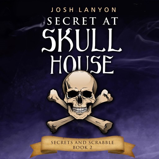 Secret at Skull House: An M/M Cozy Mystery, Josh Lanyon