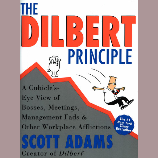 The Dilbert Principle, Scott Adams